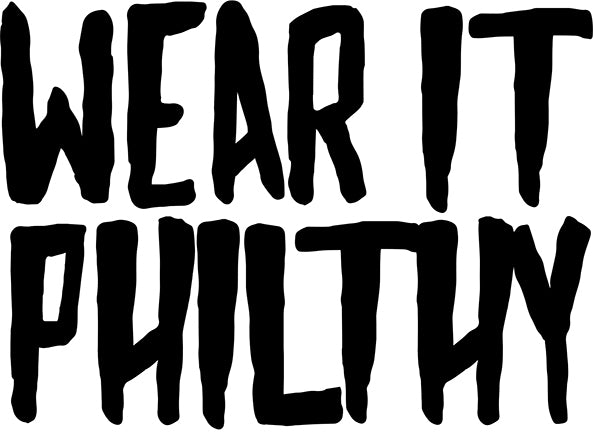 Wear Philthy