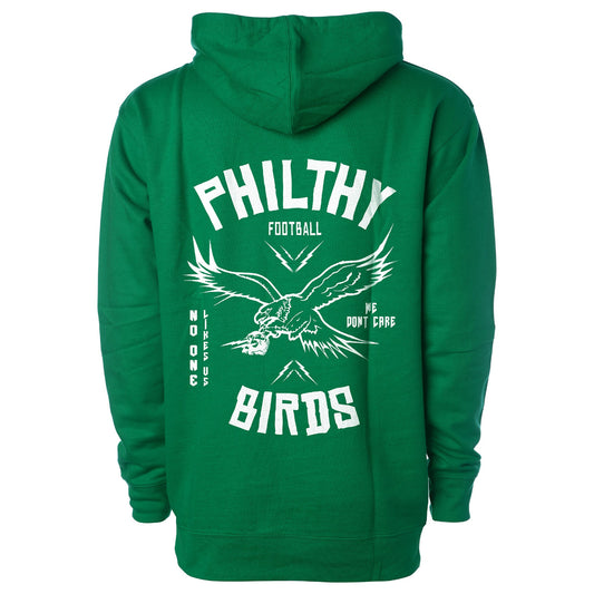 Philadelphia Eagles kelly green hoody with white eagles logo with skull in talons saying Philthy Birds and no one likes us we dont care with philthadelphia football on the sleeve